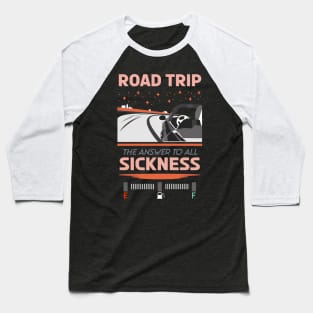 Retro Road trip the answer to all sickness 06 Baseball T-Shirt